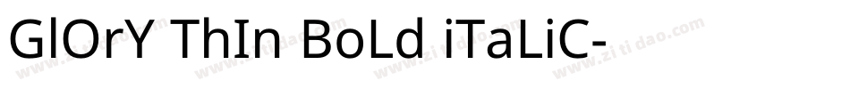 GlOrY ThIn BoLd iTaLiC字体转换
